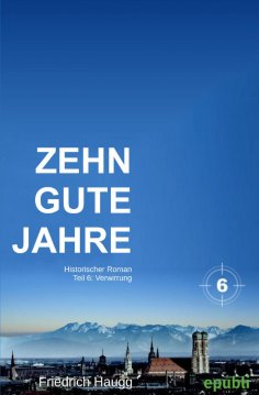 eBook: Zehn gute Jahre Teil 6