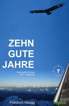 eBook: Zehn gute Jahre Teil 7