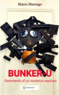 eBook: BUNKER-U (frammento di un romanzo esploso)