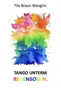 eBook: Tango unterm Regenbogen