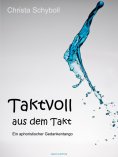 eBook: Taktvoll aus dem Takt