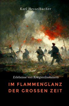 eBook: Im Flammenglanz der großen Zeit