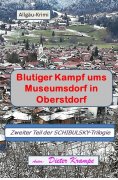 eBook: Blutiger Kampf ums Museumsdorf in Oberstdorf