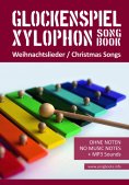 eBook: Glockenspiel / Xylophon Songbook - 32 Weihnachtslieder - Christmas Songs