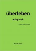 ebook: überleben erfolgreich (in genau dieser Reihenfolge)