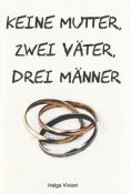 eBook: Keine Mutter, zwei Väter, drei Männer