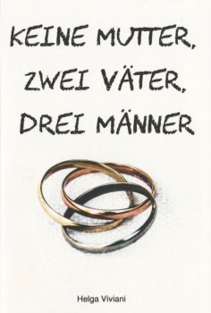eBook: Keine Mutter, zwei Väter, drei Männer