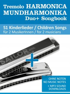 eBook: Tremolo Mundharmonika / Harmonica Duo+ Songbook - 51 Kinderlieder Duette / Children Songs Duets