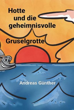 eBook: Hotte und die geheimnisvolle Gruselgrotte