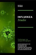 eBook: Influenza Studie Vorhersage von Antigenübergängen Grippetrenddaten zur Erkennung von saisonaler und 