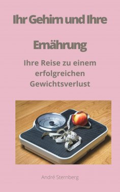 ebook: Ihr Gehirn und Ihre Ernährung