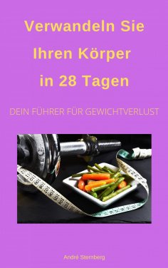 eBook: Verwandeln Sie Ihren Körper in 28 Tagen!