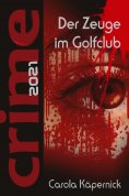 eBook: Crimetime - Der Zeuge im Golfclub