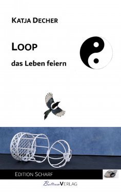 eBook: Loop - das Leben feiern