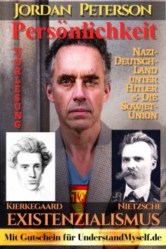 ebook: Dr. Jordan Peterson - Man of Meaning. Vorlesung Persönlichkeit: Existenzialismus.