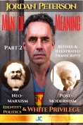 eBook: Dr. Jordan Peterson - Man of Meaning. Part 2. Revised & Illustrated Transcripts