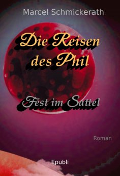 eBook: Die Reisen des Phil - Fest im Sattel