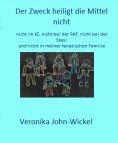 ebook: Der Zweck heiligt die Mittel nicht