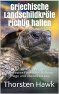 eBook: Griechische Landschildkröte richtig halten