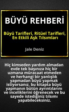 eBook: BÜYÜ REHBERİ - Büyü Tarifleri, Ritüel Tarifleri, Aşk Tılsımları: Evde Yapılabilen En Etkili Büyüler,