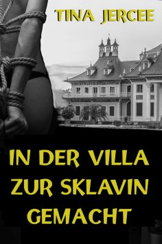 eBook: In der Villa zur Sklavin gemacht