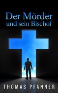 eBook: Der Mörder und sein Bischof