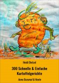 eBook: 300 Schnelle & Einfache Kartoffelgerichte