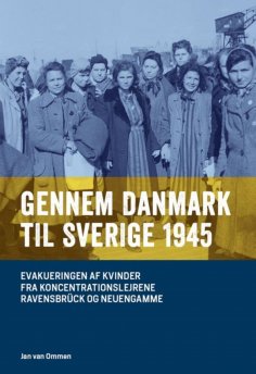 ebook: Gennem Danmark til Sverige 1945