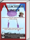 ebook: Fallschirmkinder. Fallschirmerziehung oder Kinderzüchtung anstatt Kindererziehung