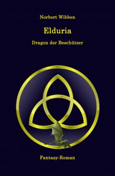 eBook: Elduria - Dragon der Beschützer