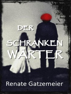 eBook: Der Schrankenwärter