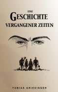 ebook: Eine Geschichte vergangener Zeiten