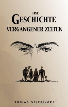 ebook: Eine Geschichte vergangener Zeiten