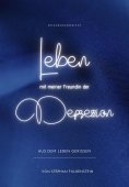eBook: Leben mit meiner Freundin der Depression