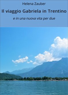ebook: Il viaggio Gabriela in Trentino