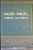 eBook: Halbe-Halbe, einmal und immer