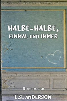 eBook: Halbe-Halbe, einmal und immer