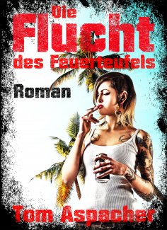 eBook: Die Flucht des Feuerteufels