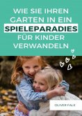 eBook: Garten in ein Spielparadies für Kinder verwandeln