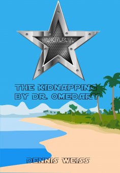 eBook: B.E.A.S.T.- Best and extraordinary animal security Team- The Kidnapping by Dr. Omedary