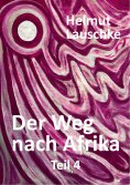 ebook: Der Weg nach Afrika - Teil4
