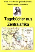 ebook: Emin Pascha: Reisetagebücher aus Zentralafrika aus den 1870-80er Jahren