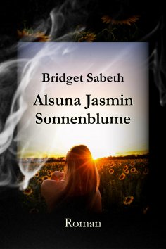eBook: Alsuna Jasmin - Sonnenblume