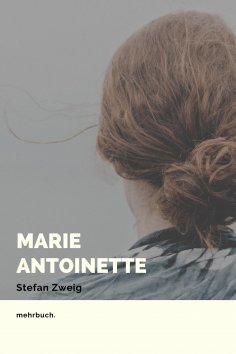 eBook: Marie Antoinette: Bildnis eines mittleren Charakters