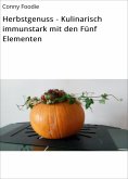 eBook: Herbstgenuss - Kulinarisch immunstark mit den Fünf Elementen