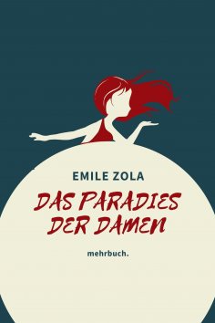 eBook: Das Paradies der Damen: mehrbuch-Weltliteratur