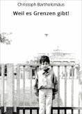 ebook: Weil es Grenzen gibt!