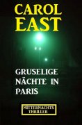 eBook: Gruselige Nächte in Paris: Mitternachtsthriller