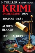 eBook: Krimi Dreierband 3009 - 3 Thriller in einem Band!