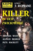 ebook: Killer in der Zwickmühle: Krimi Großband 3 Romane 1/2022